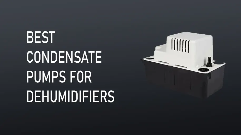 Best Condensate Pump for Dehumidifier
